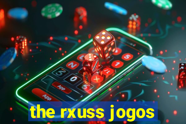 the rxuss jogos